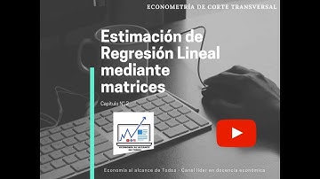 Estimación de Regresión Lineal mediante matrices