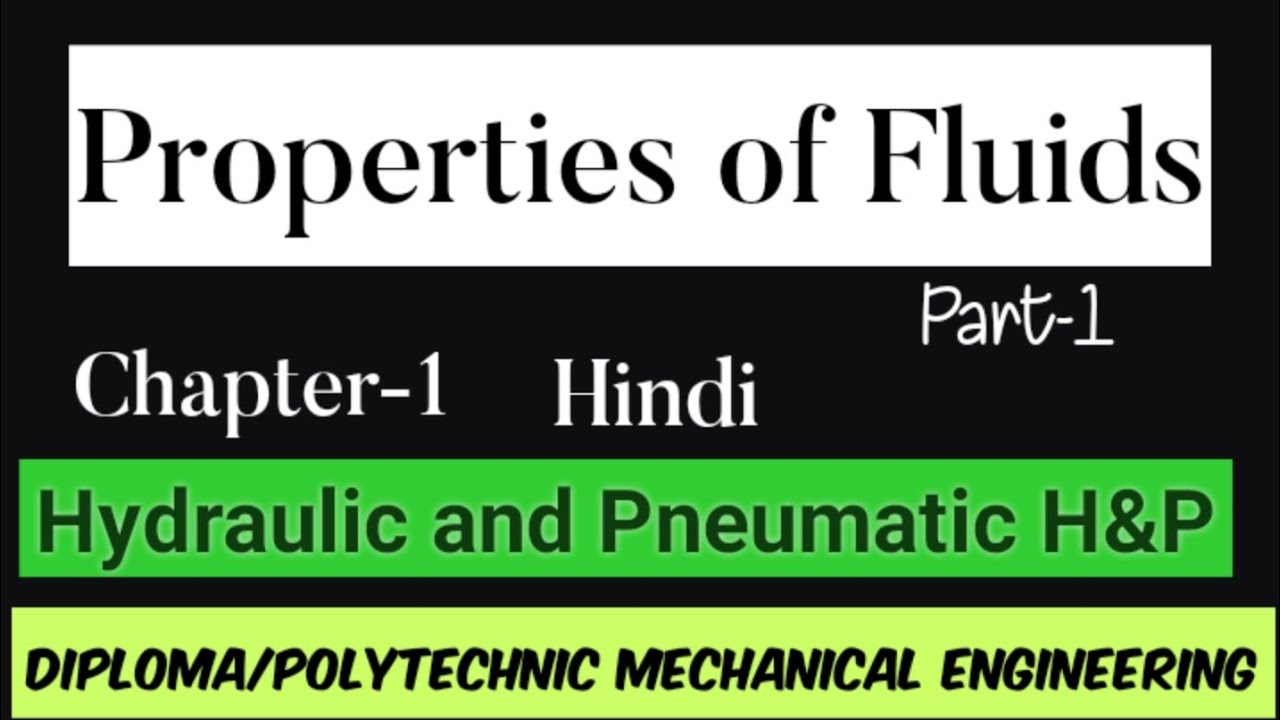 Properties of Fluids, Hydraulic and Pneumatic Diploma mechanical ch-1 by Promila mam Hindi