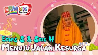 Ernis S & Srie H - Menuju Jalan Ke Surga ( Kids Video)