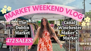 Market Weekend Vlog  472 SALES!  #007