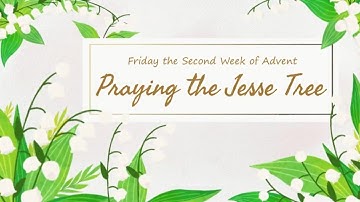 2021 TLC&S Tweens & Teens - Friday the Second week of Advent