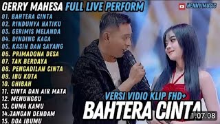 Download Lagu GERRY MAHESA LIVE PERFOMBAHTERA CINTA - RINDUNYA HATIKUPRIMADONA DESA - FULL ALBUMGERRY MAHESA MP3 Download Lagu GERRY MAHESA LIVE PERFOMBAHTERA CINTA - RINDUNYA HATIKUPRIMADONA DESA - FULL ALBUMGERRY MAHESA MP3