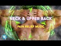 Neck &amp; Upper Back Pain Relief Meditation Music - Binaural Beats &amp; Isochronic Tones + 174 Hz