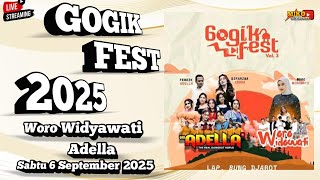 🔴 LIVE GOGIK FEST VOL 3 OM ADELLA & WORO WIDYAWATI