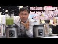 New Vacuum Blenders for 2017 that You Can Buy Soon