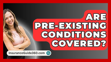 Are Pre-existing Conditions Covered? - InsuranceGuide360.com