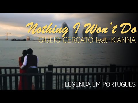 Giulio Cercato - Nothing I Won't Do - Legenda Português