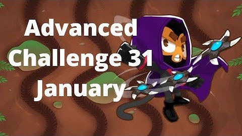 BTD6 Advanced Challenge | Easy Knowledge Test 10 | January 31, 2022