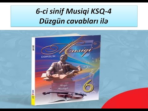 6-ci sinif Musiqi KSQ-4 Düzgün cavabları ilə