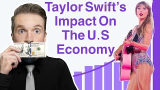 How Big Is Taylor Swift's Impact On The U.S. Economy?