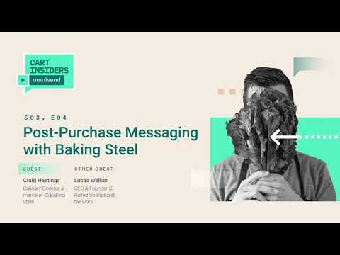 S03, E04 Email Automation Series: Post-Purchase Messaging with Baking Steel