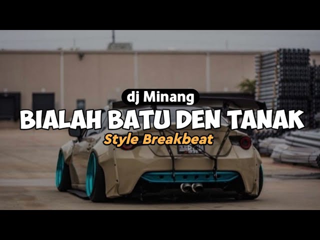 Dj Minang !! Bialah Batu Den Tanak • Style Breakbeat • Viral Tik Tok 2023 class=