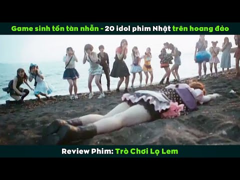 [Review Phim] Trò Chơi Sinh Tồn Tàn Nhẫn 20 Cô Nàng Idol Phim Nhật Trên Hoang Đảo | Cinderella Game