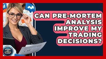 Can Pre-mortem Analysis Improve My Trading Decisions? - Stock and Options Playbook