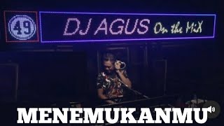 Dj Agus MenemukanMu (Dj Remix Viral) Kini Ku MenemukanMu Di Ujung WaktuKu Patah Hati