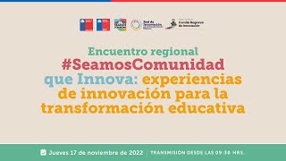 Encuentro regional #SeamosComunidad que Innova - Maule