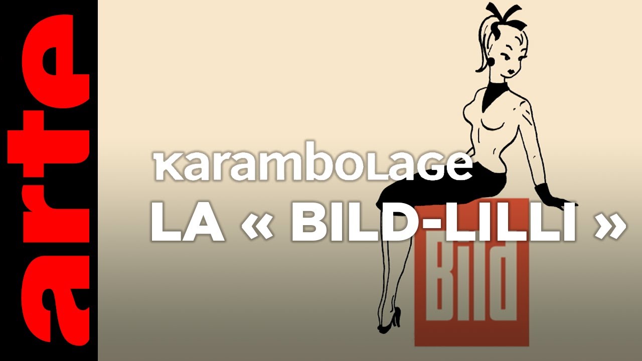 La « Bild-Lilli » - Karambolage - ARTE