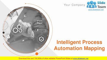 Intelligent Process Automation Mapping PowerPoint Presentation Slides