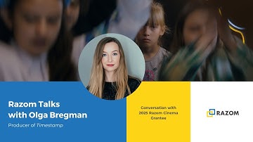 Razom Talks with Olga Bregman | Timestamp | Razom Cinema