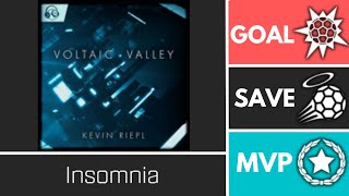 Insomnia (VoltaicValley) - Player Anthem Showcase - Goal, EpicSave, MVP