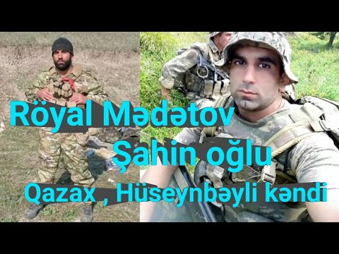 Şəhid XTQ Kiçik giziri Röyal Mədətov- Qazax , Hüseynbəyli kəndi