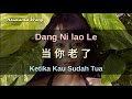 Video thumbnail of "Dang Ni lao Le 当你老了 - Chen Ning 陈宁 (Ketika Kau Sudah Tua)"