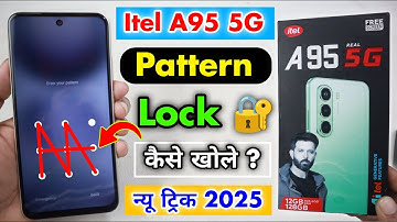 Itel A95 5G Pattern Lock kaise Khole || Itel A Series || Pattern || Password || Pin Lock Remove