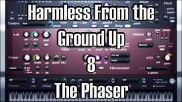 Harmless From The Ground Up 8 - The Phaser