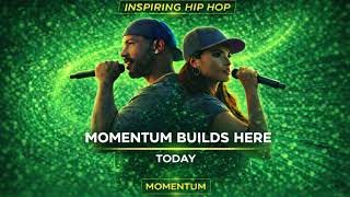 Momentum Builds Here – Motivational Rap Energy | Inspiring Momentum Music