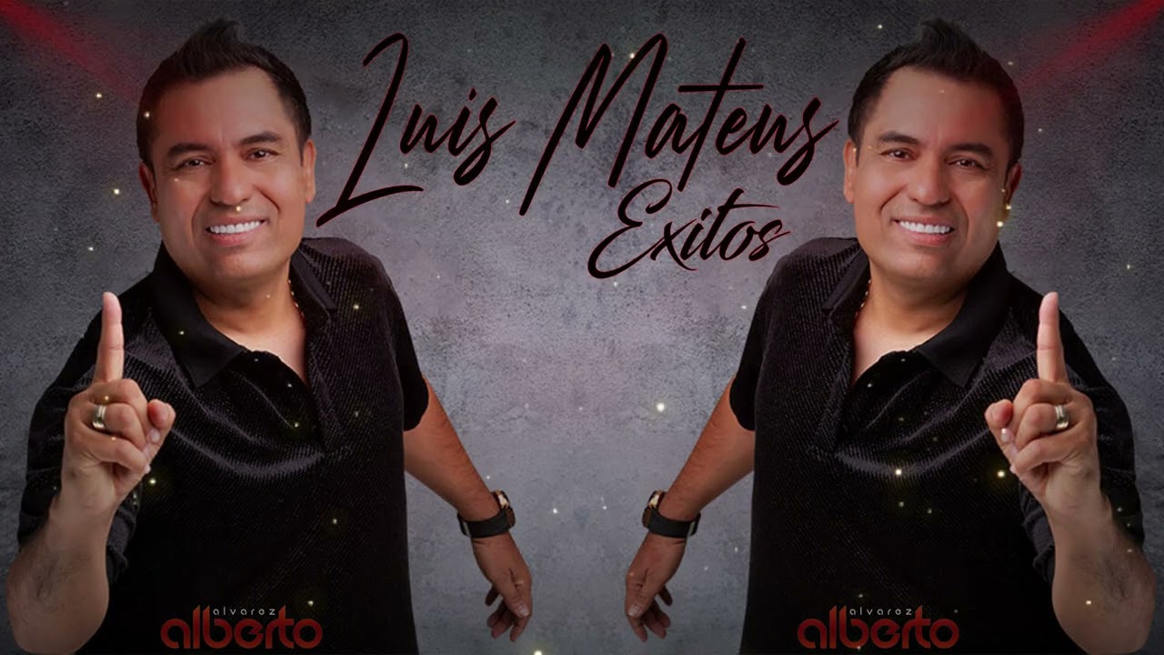 Exitos de Luis Mateus ✘ DjAlberto Alvarez