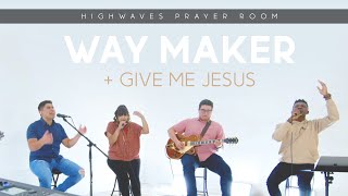 Way Maker | Highwaves Prayer Room (Full Set) | Live