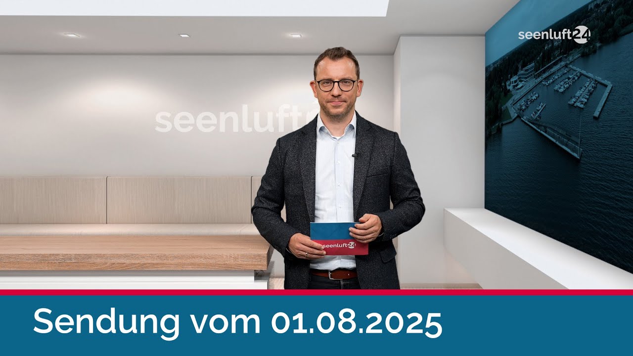 seenluft24 Sendung vom 01.08.2025 | komplett