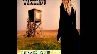 Peacemaker &amp; Lucia Holm - Wasteland (Maximus Baxter Remix)