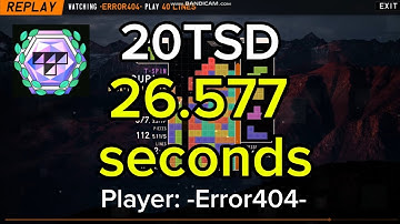 [TETR.IO] 20TSD in 26.577 seconds by -Error404-