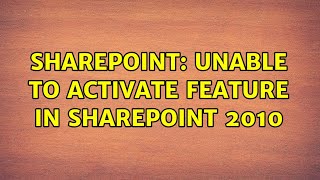 Sharepoint: Unable to activate Feature in sharepoint 2010