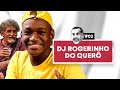 Rogerinho do Quero - Jucelino Kubicast #002