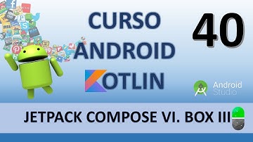 Curso Android Kotlin. Jetpack Compose. Arrastrar elementos. Vídeo 40