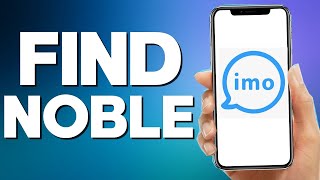 how To Find Noble On Imo App 2022 screenshot 5