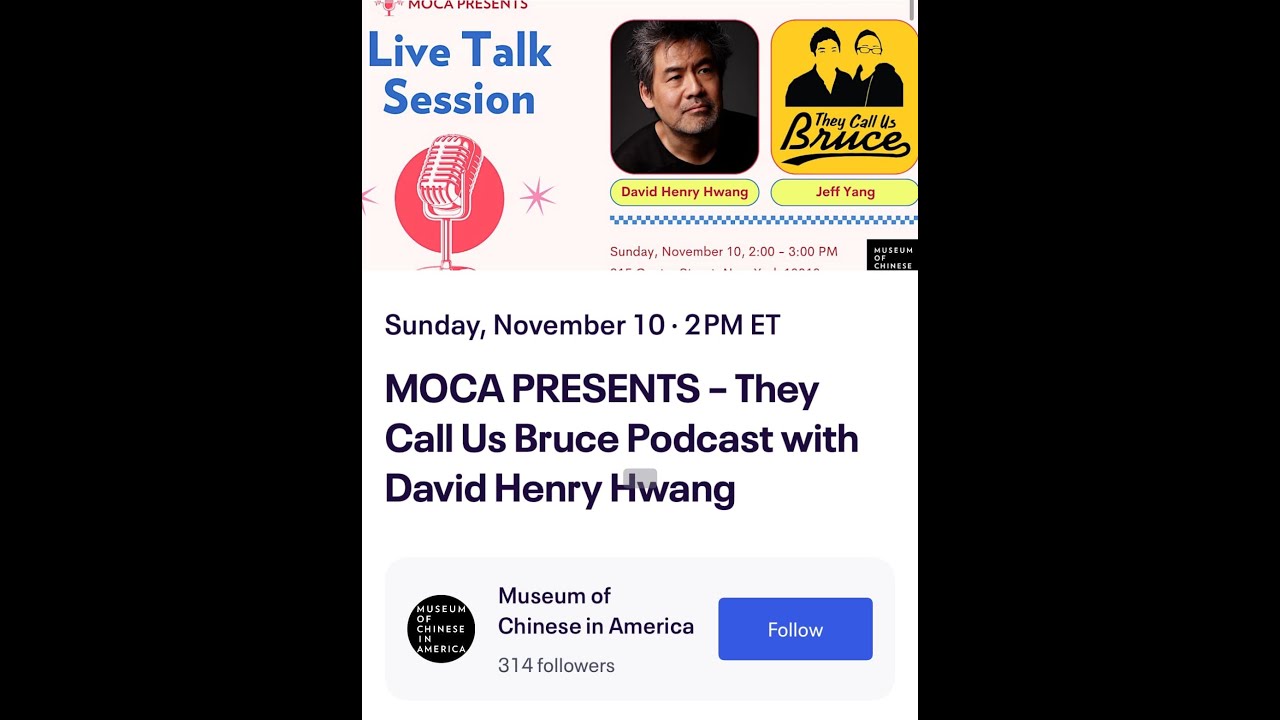 Jeff Yang's They Call Us Bruce Podcast with David Henry Hwang at MOCA NYC Nov.10, 2924 (Part 1)