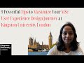 MSc UX Design at Kingston University: 9 Must-Know Tips #UXDesign @kingstonuniversity