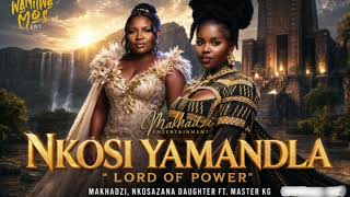 Nkosi Yamandla   Makhadzi X Master Kg X Nkosazana Daughter U0026 Kharishma  Trending Amapiano