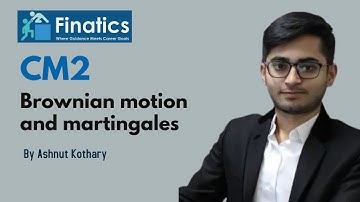 Brownian Motion & Martingales (Chapter 7) | CM2 | IFoA | IAI