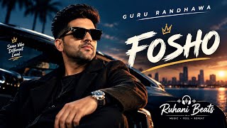GURU RANDHAWA - "FOSHO" - MV - BHUSHAN KUMAR