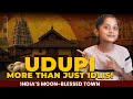 Udupi | The Hidden Gem of India’s Spiritual &amp; Culinary Heritage