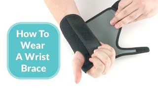 How To Wear A Wrist Brace