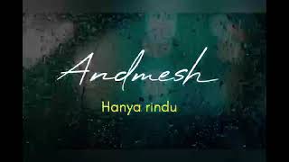 Andmesh - Hanya Rindu lirik video MP3  #andmesh #liriklagu #videolirik