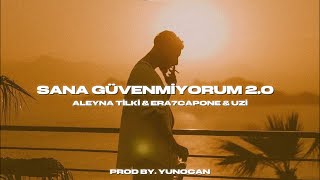 Aleyna Ti̇lki̇ X Era7Capone X Uzi̇ - Sana Güvenmi̇yorum 2.0 (Mixed By Yunocan)