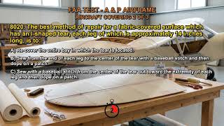 FAA TEST - A & P AIRFRAME - AIRCRAFT COVERING Q8019-1, Q8020, Q8021, Q8022, Q8023 (2-3)