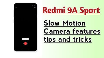 Redmi 9A Sport Slow motion Camera features tips and tricks