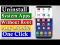 How to Uninstall System App from any Android Mobile without Root - 2021 Easy Method